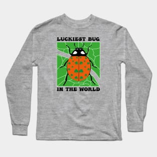 Luckiest Bug In The World Long Sleeve T-Shirt